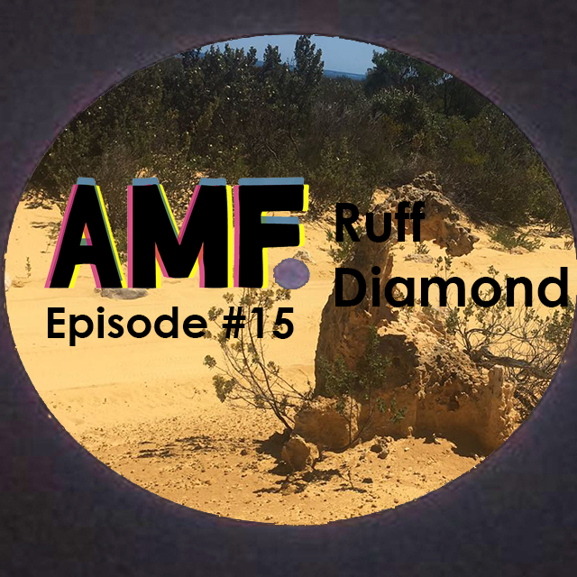 Amf Episode #15 Ruff Diamond